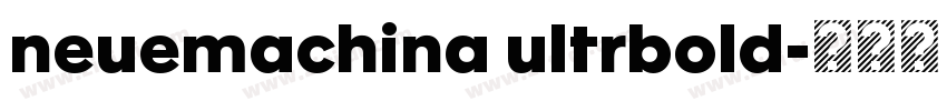 neuemachina ultrbold字体转换